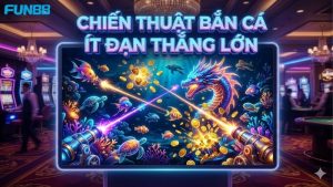 chien-thuat-ban-ca-it-dan-thang-lon